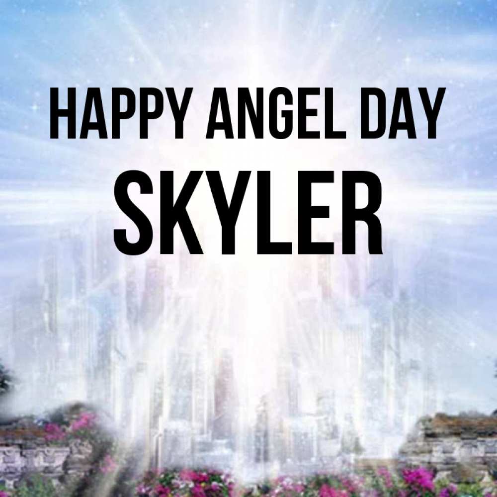 Greetings card с именем, Skyler happy angel day небесный свет Greetings with text for free download 