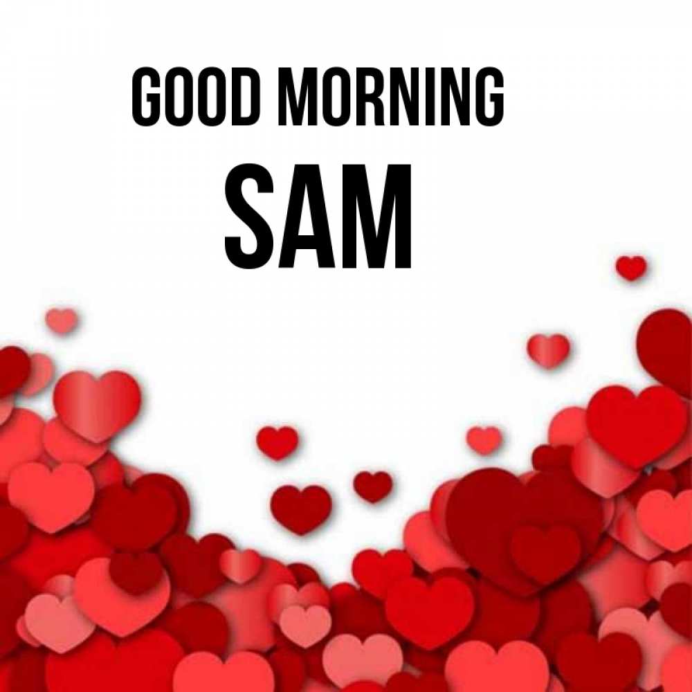 Greetings card с именем, Sam Good morning хорошего настроения Greetings with text for free download 