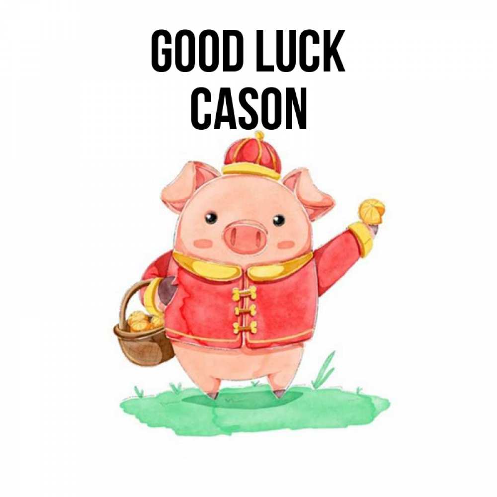 Greetings card с именем, Cason Good luck поросенок Greetings with text for free download 