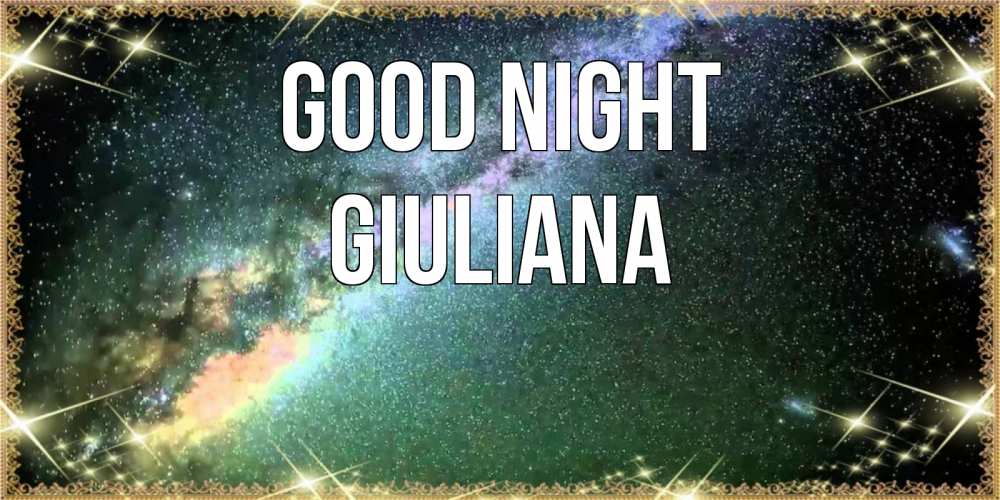 Greetings card с именем, Giuliana Good night спи и засыпай и высыпайся Greetings with text for free download 