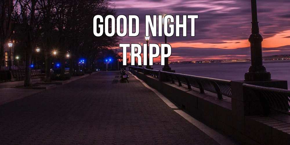 Greetings card с именем, Tripp Good night фонари на фоне реки Greetings with text for free download 