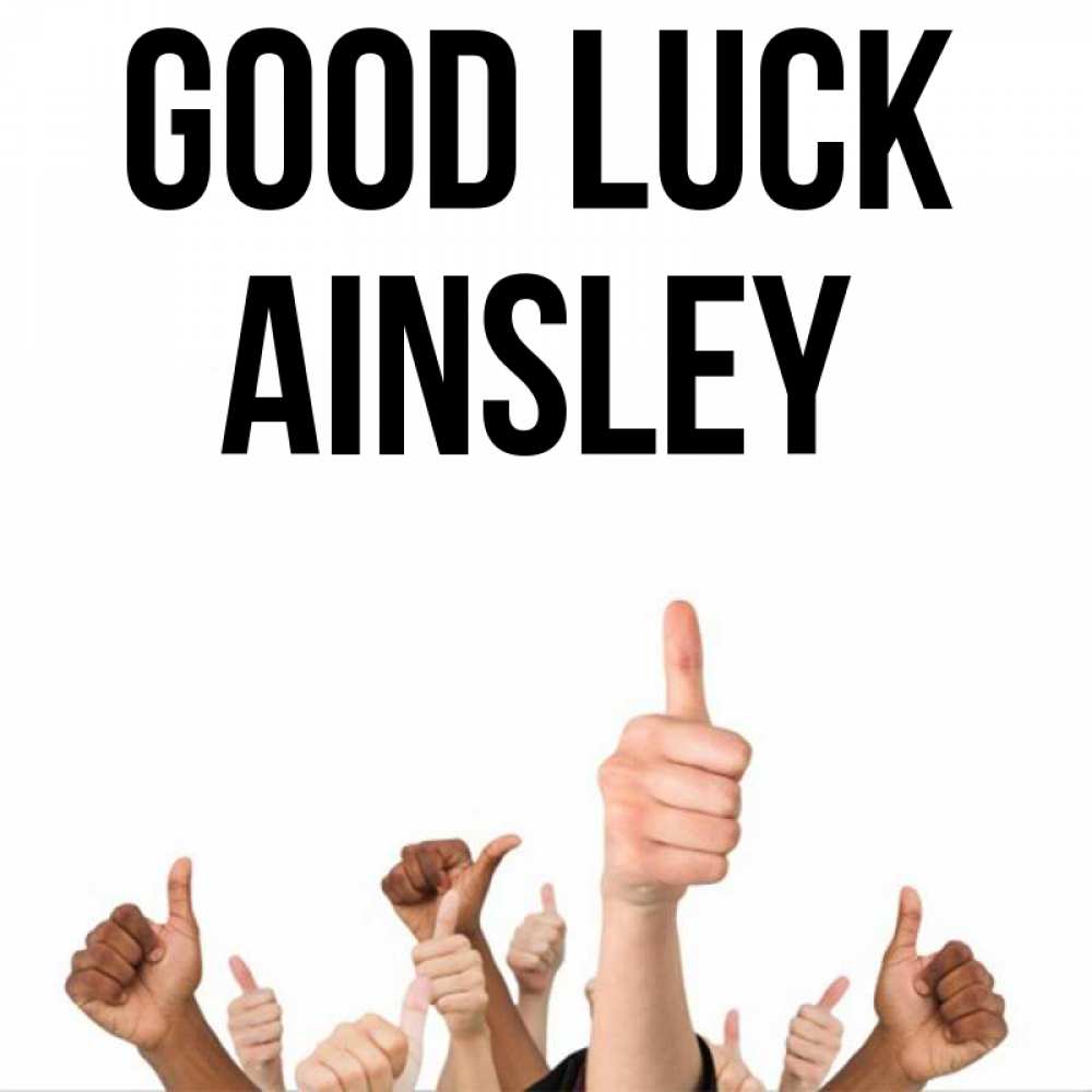 Greetings card с именем, Ainsley Good luck молодцом Greetings with text for free download 