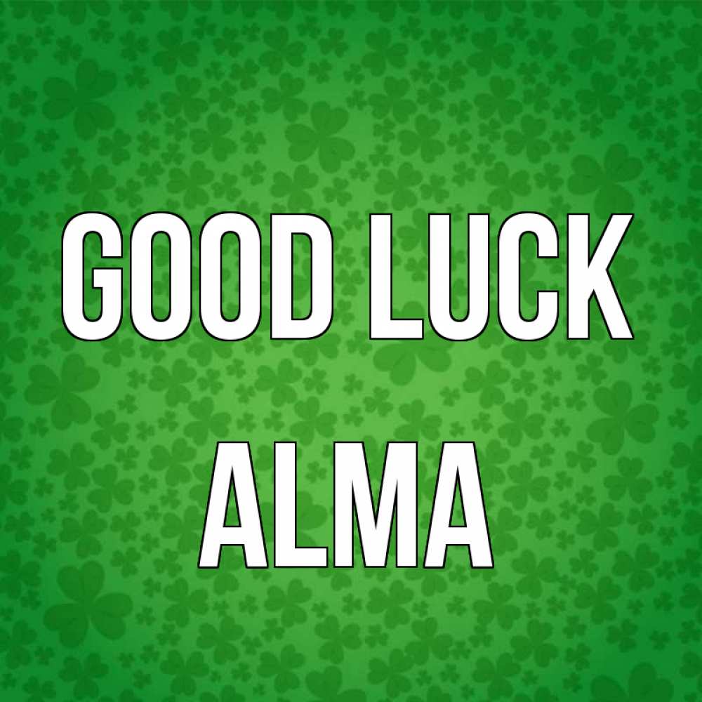 Greetings card с именем, Alma Good luck много листочков на удачу Greetings with text for free download 