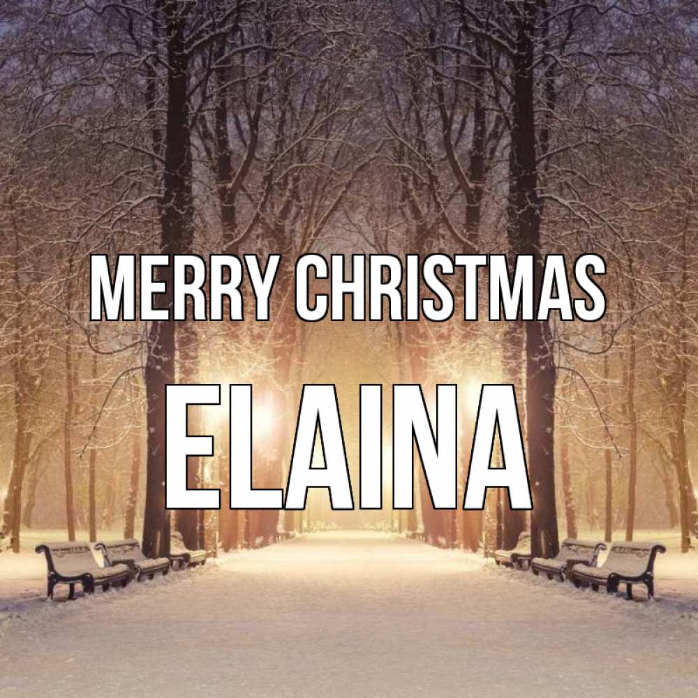 Greetings card с именем, Elaina Merry Christmas зима, парк, фонарь, лес Greetings with text for free download 