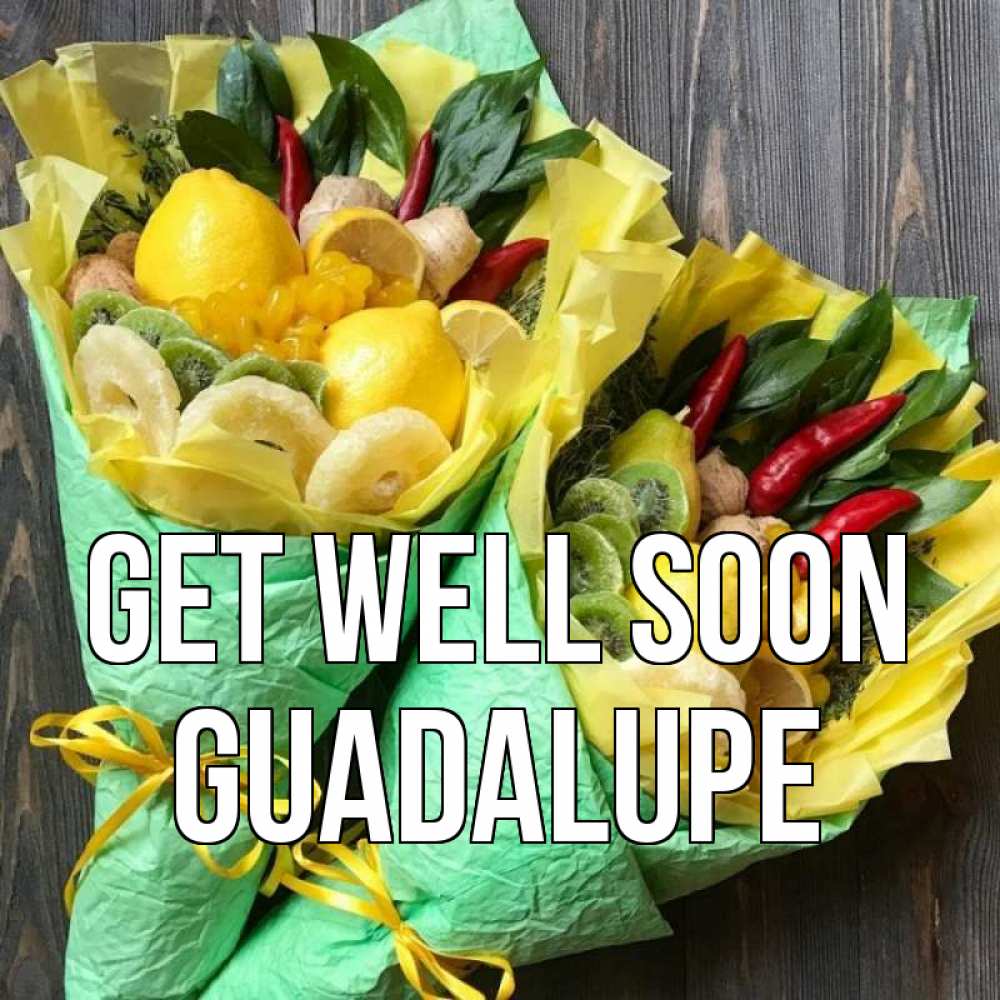 Greetings card с именем, Guadalupe Get well soon для скорейшего выздоровления Greetings with text for free download 