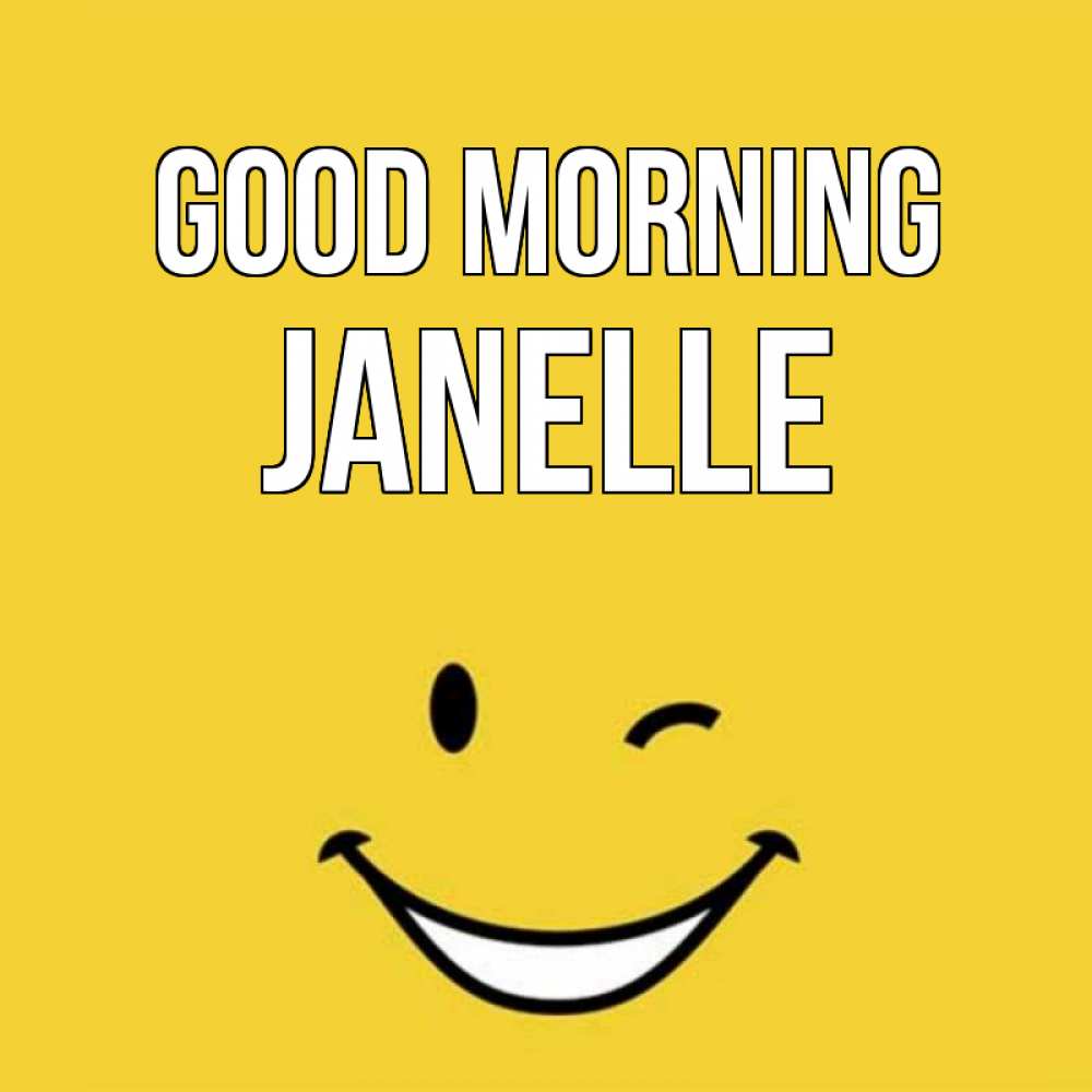 Greetings card с именем, Janelle Good morning оранжевый фон Greetings with text for free download 