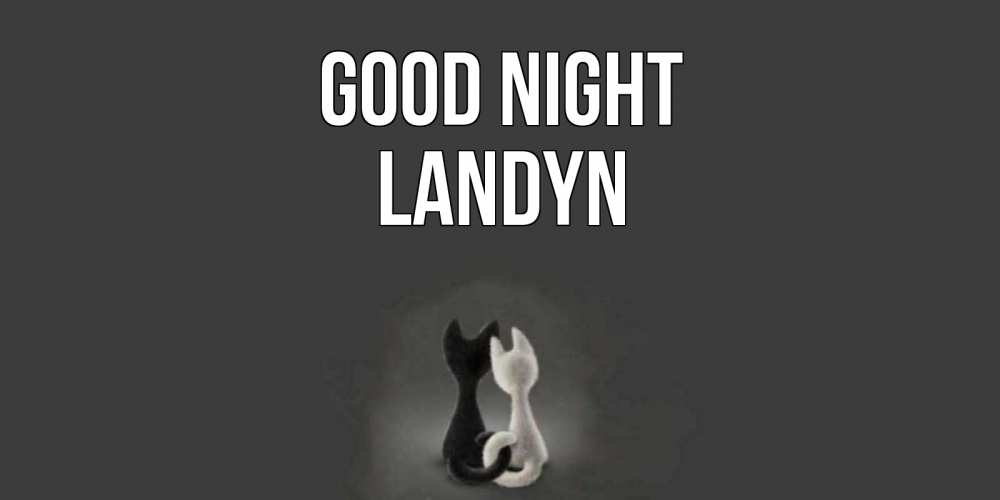 Greetings card с именем, Landyn Good night коты Greetings with text for free download 