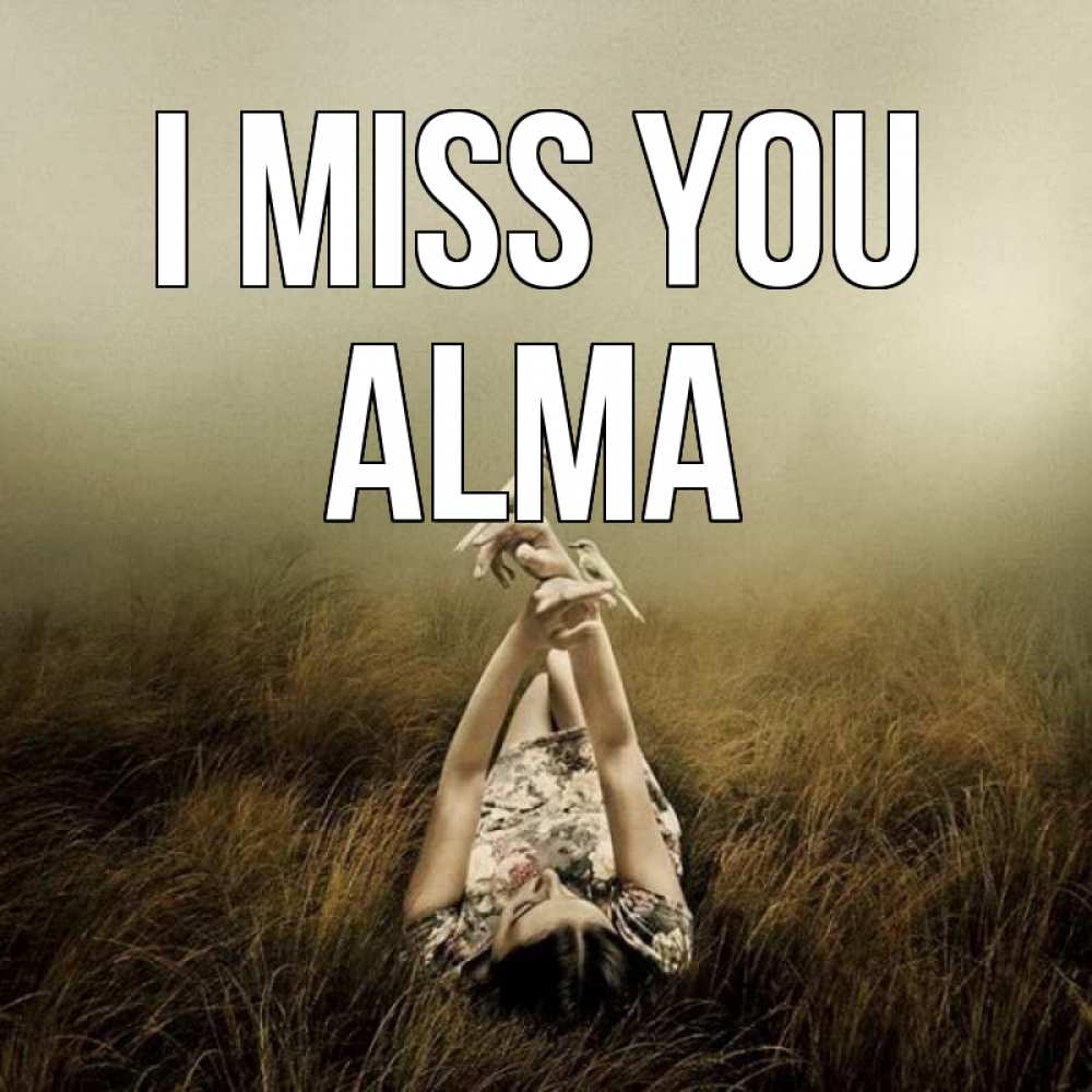 Greetings card с именем, Alma I miss you девушка с голубями Greetings with text for free download 