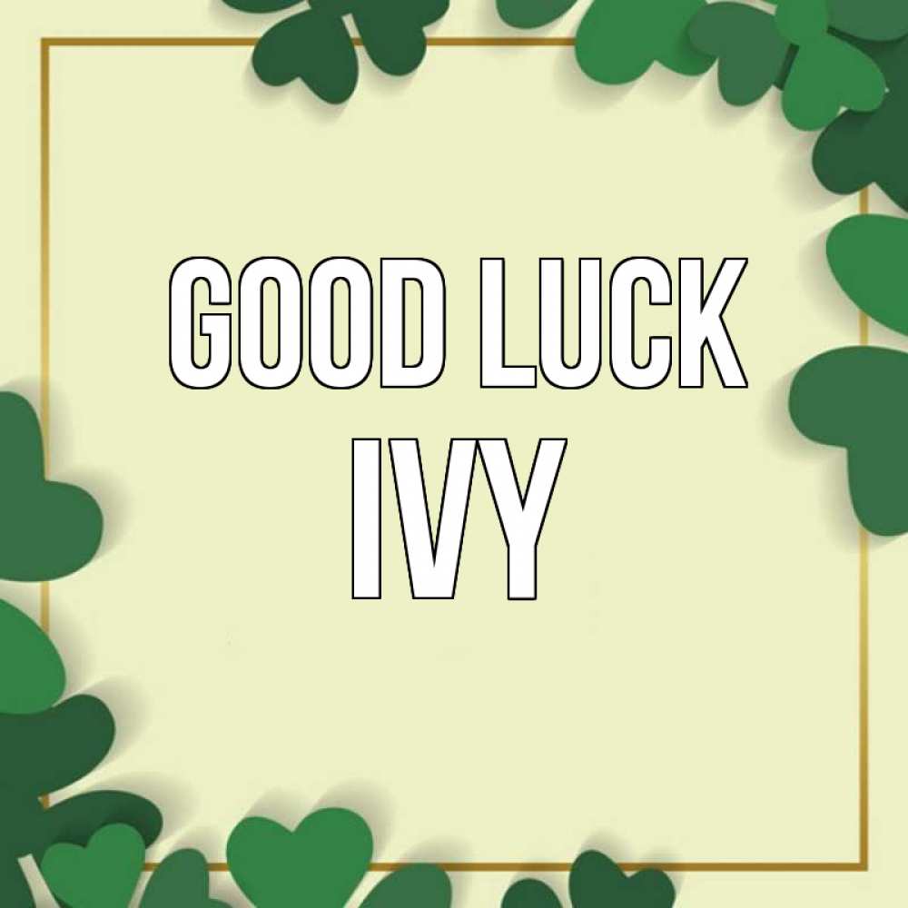 Greetings card с именем, Ivy Good luck рамка 2 Greetings with text for free download 