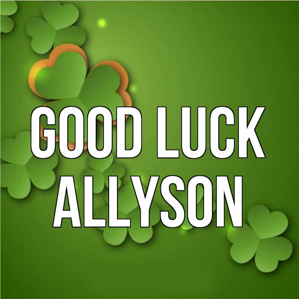 Greetings card с именем, Allyson Good luck много трехлистных листочков клевера Greetings with text for free download 