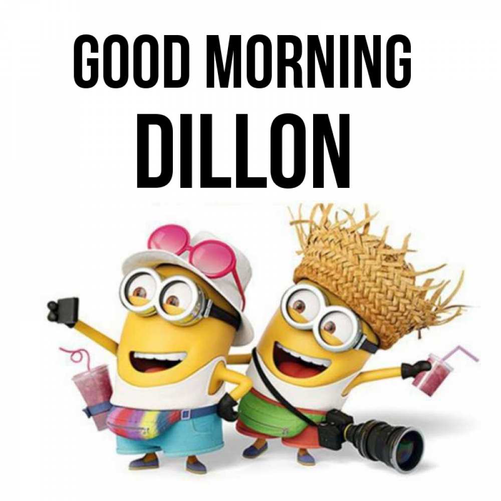 Greetings card с именем, Dillon Good morning карнавал Greetings with text for free download 