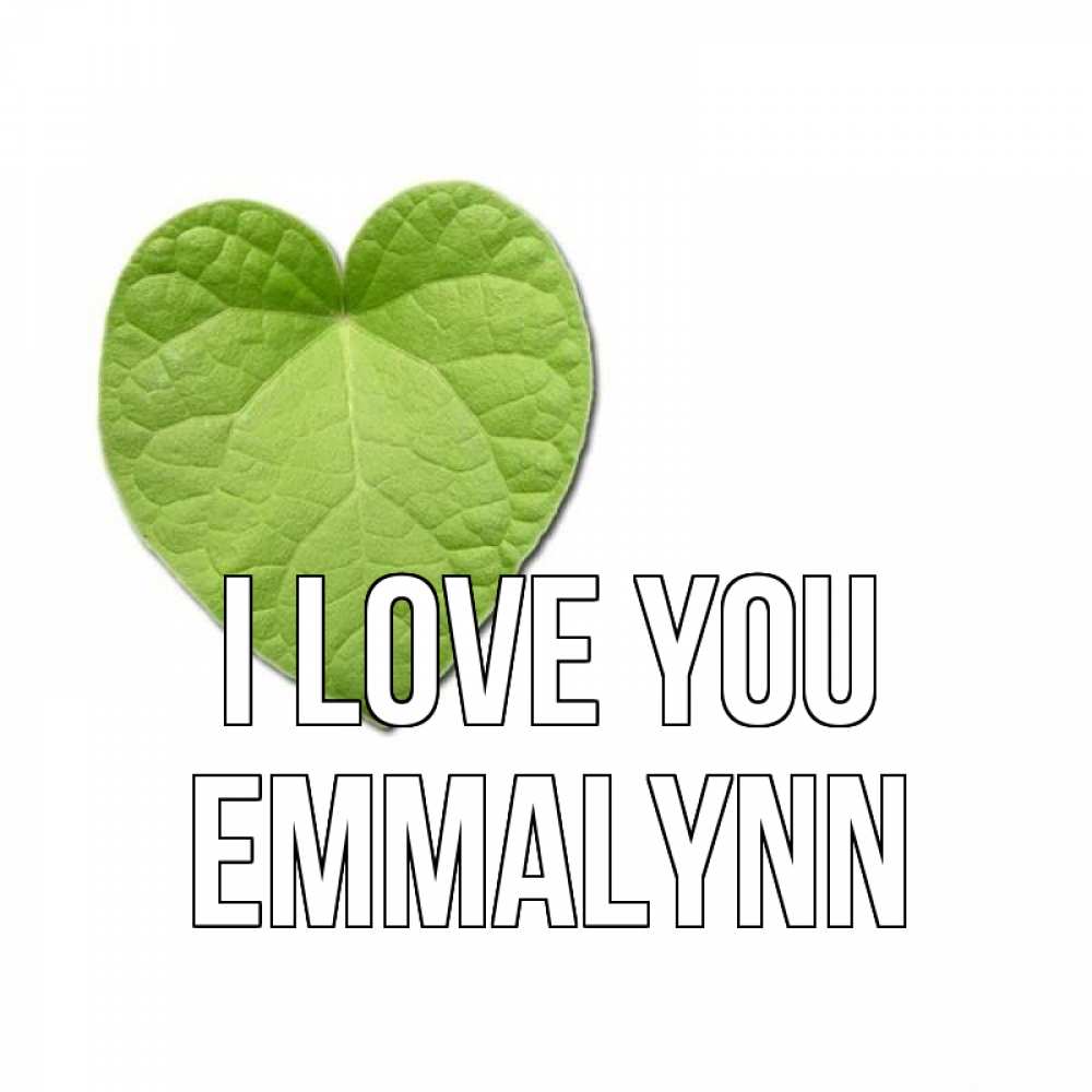 Greetings card с именем, Emmalynn I love you тебе Greetings with text for free download 