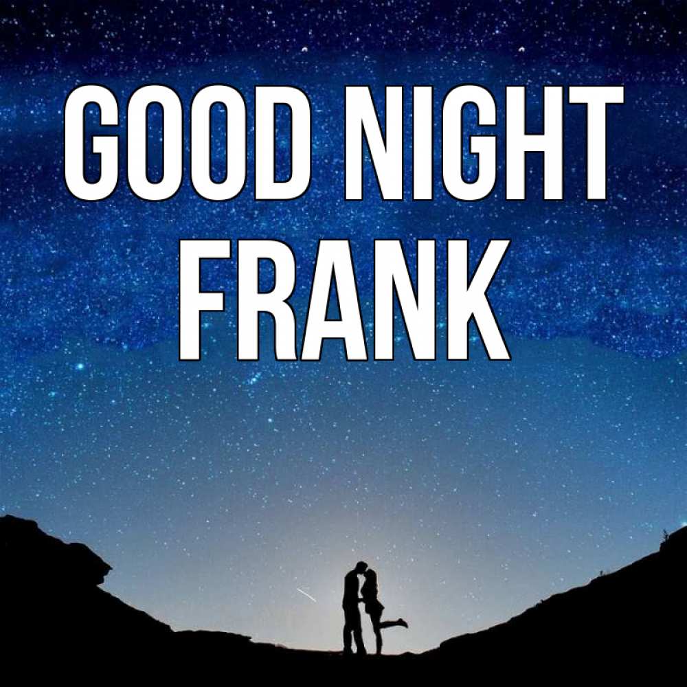 Greetings card с именем, Frank Good night звездное небо и люди Greetings with text for free download 