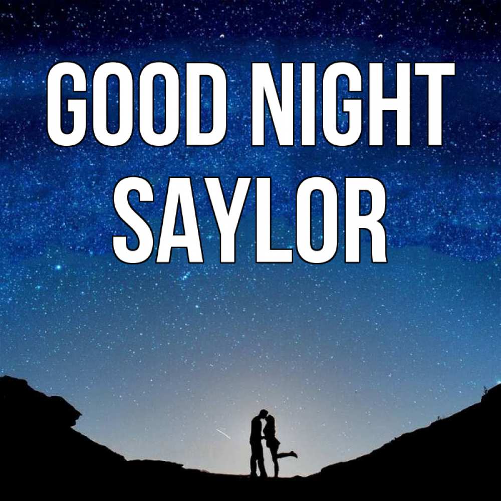 Greetings card с именем, Saylor Good night звездное небо и люди Greetings with text for free download 