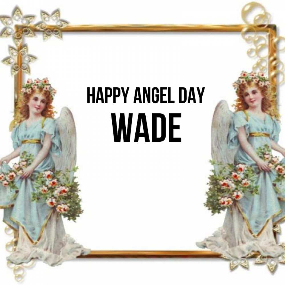 Greetings card с именем, Wade happy angel day рамочка из золота и ангелы Greetings with text for free download 