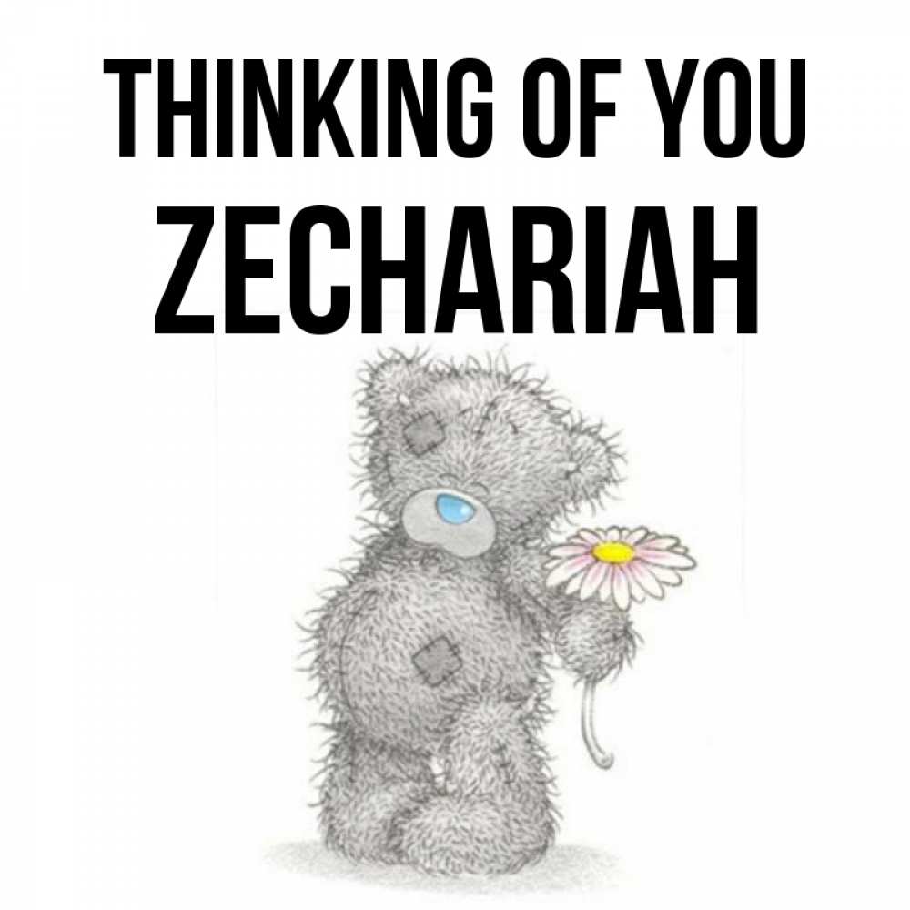 Greetings card с именем, Zechariah Thinking of you мысли только о тебе Greetings with text for free download 