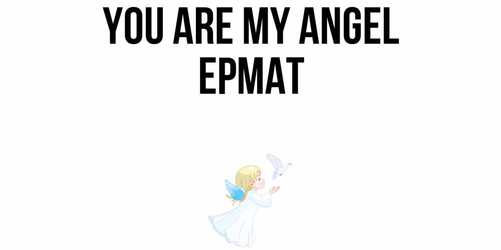Greetings card с именем, Ермат You are my angel ангел, голубь Greetings with text for free download 