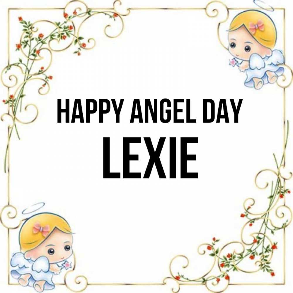 Greetings card с именем, Lexie happy angel day девочки ангелы Greetings with text for free download 
