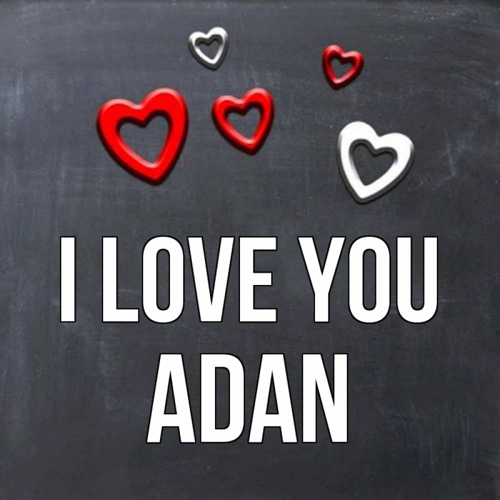 Greetings card с именем, Adan I love you сердечки белые и красные Greetings with text for free download 