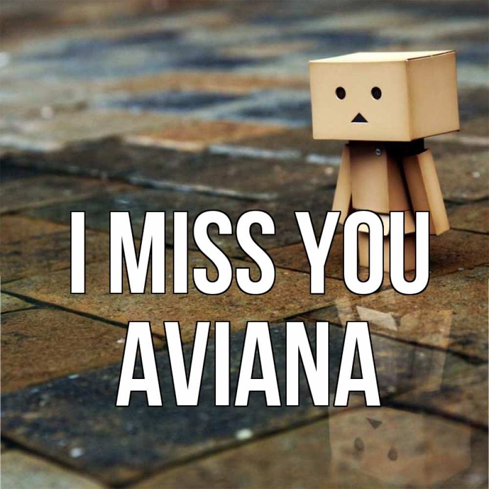 Greetings card с именем, Aviana I miss you куколка из картона в стиле майнкрафт Greetings with text for free download 