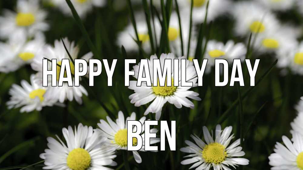 Greetings card с именем, Ben happy family day с днем семьи  2 Greetings with text for free download 