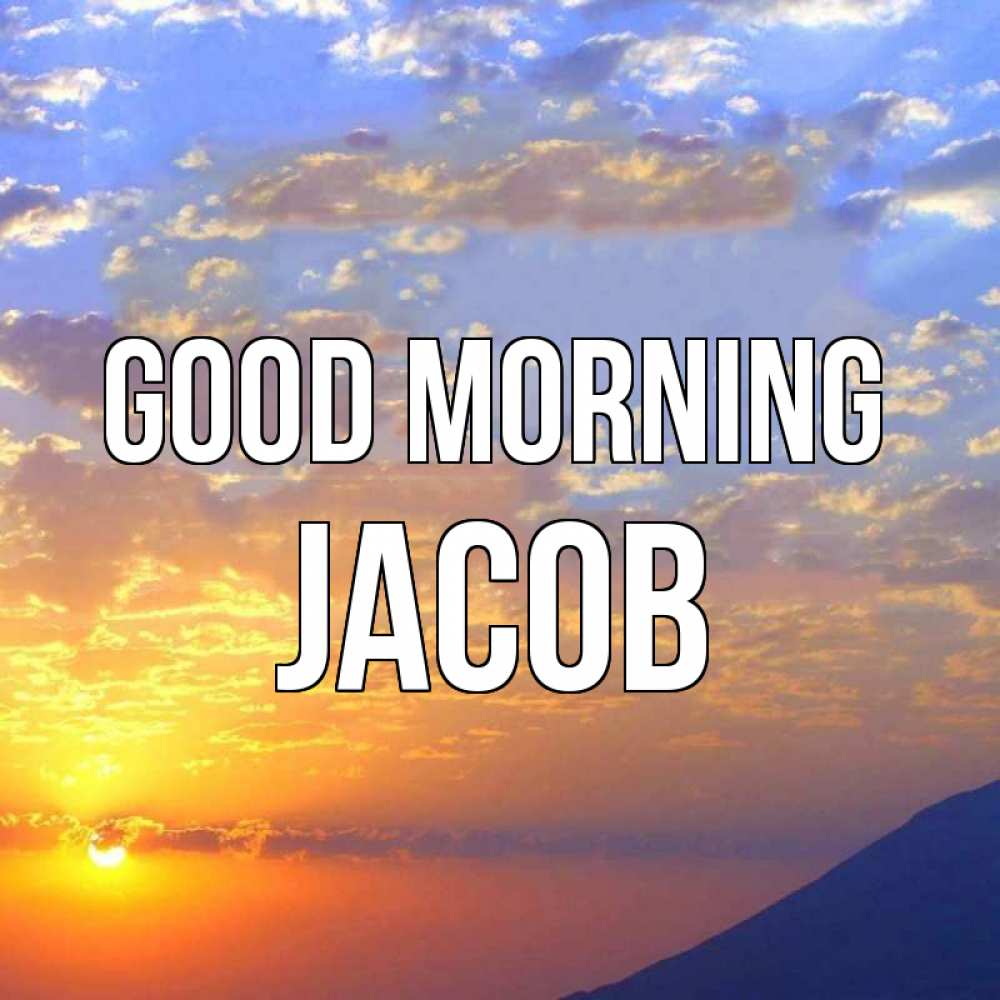 Greetings card с именем, Jacob Good morning облака и солнце Greetings with text for free download 