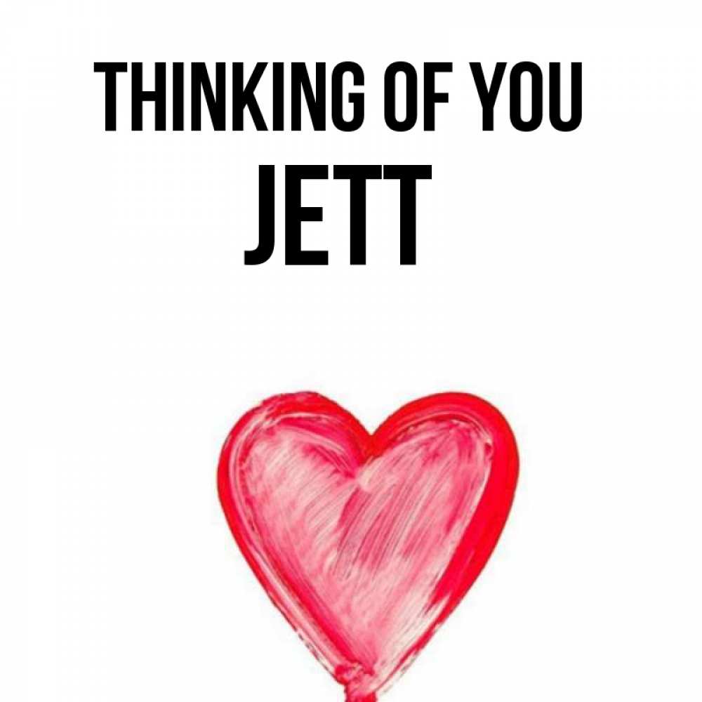 Greetings card с именем, Jett Thinking of you для влюбленных Greetings with text for free download 