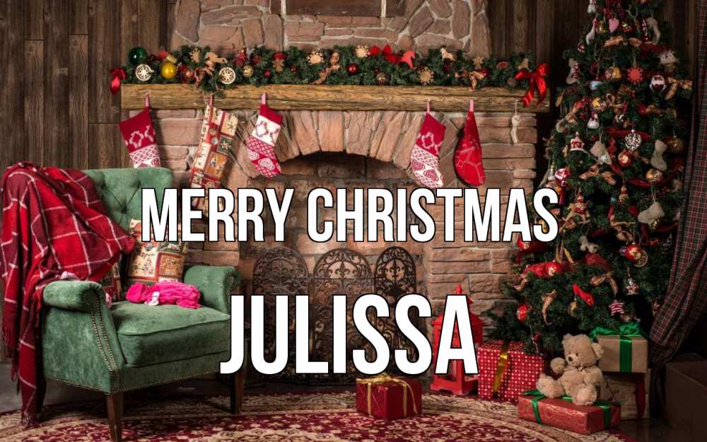 Greetings card с именем, Julissa Merry Christmas рождество, камин, ель Greetings with text for free download 