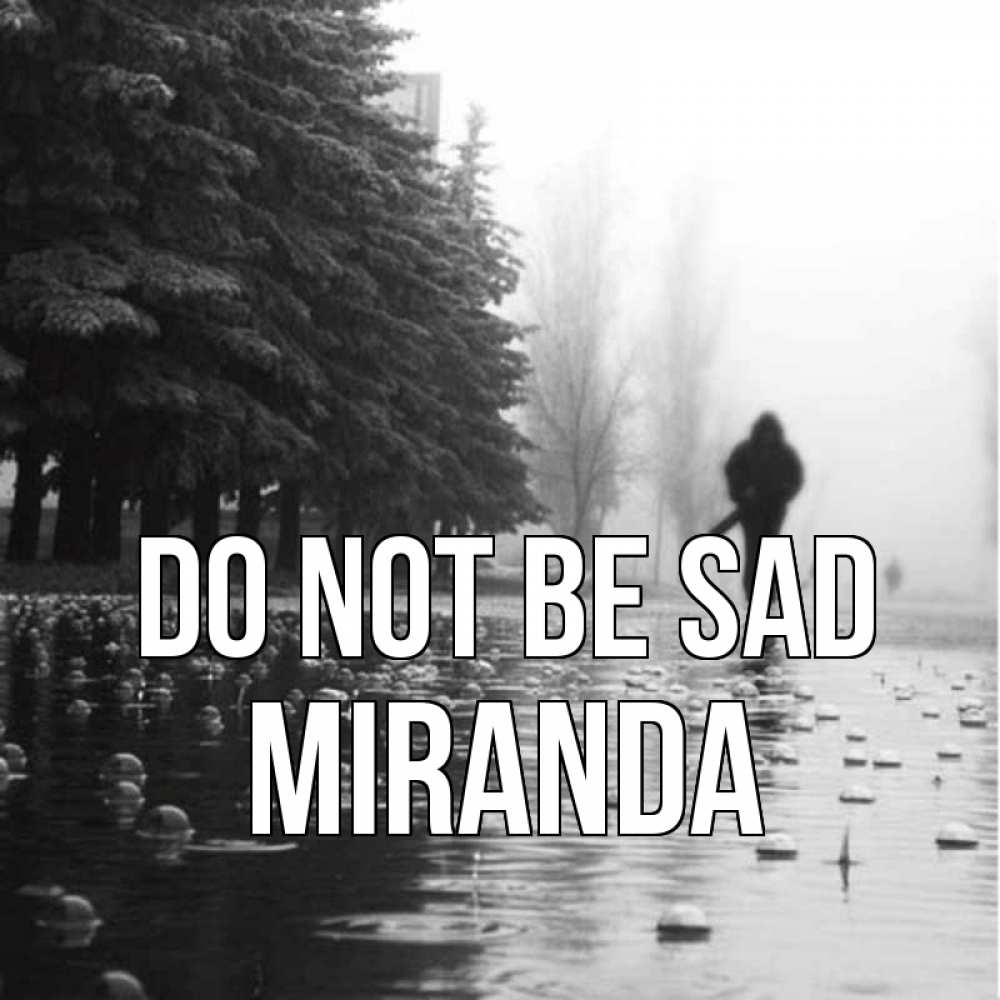 Greetings card с именем, Miranda Do not be sad улица под дождем Greetings with text for free download 