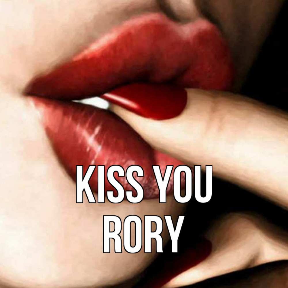 Greetings card с именем, Rory Kiss you открытка целую тебя для парня Greetings with text for free download 