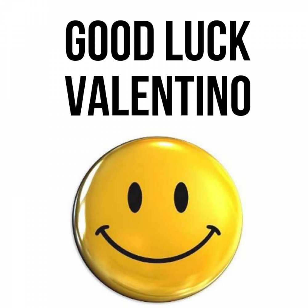 Greetings card с именем, Valentino Good luck для поднятия настроения открытки на каждый день Greetings with text for free download 
