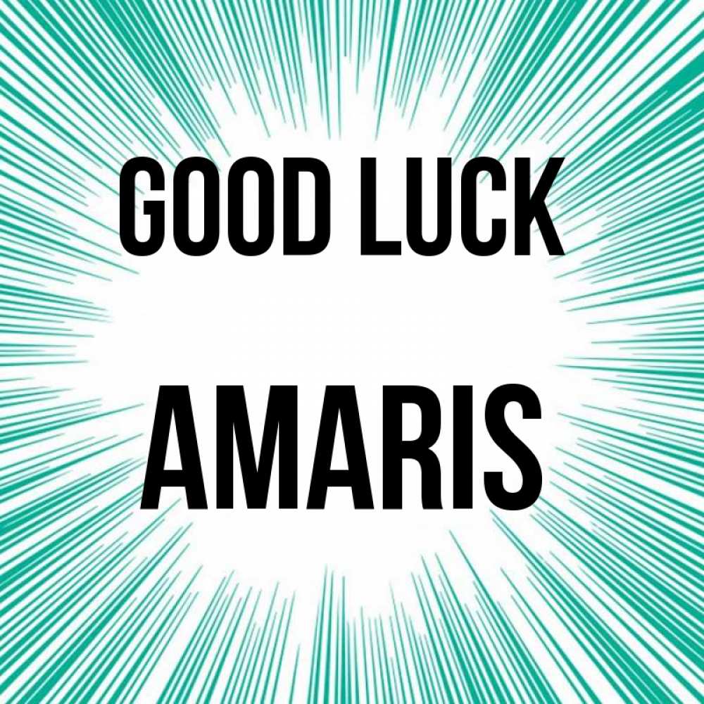 Greetings card с именем, Amaris Good luck на удачу Greetings with text for free download 