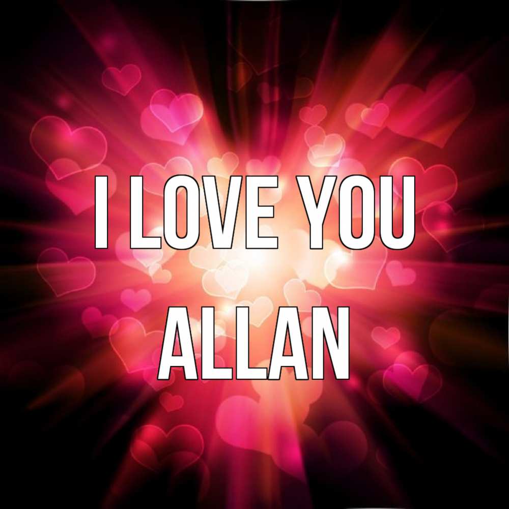 Greetings card с именем, Allan I love you рамочка 1 Greetings with text for free download 