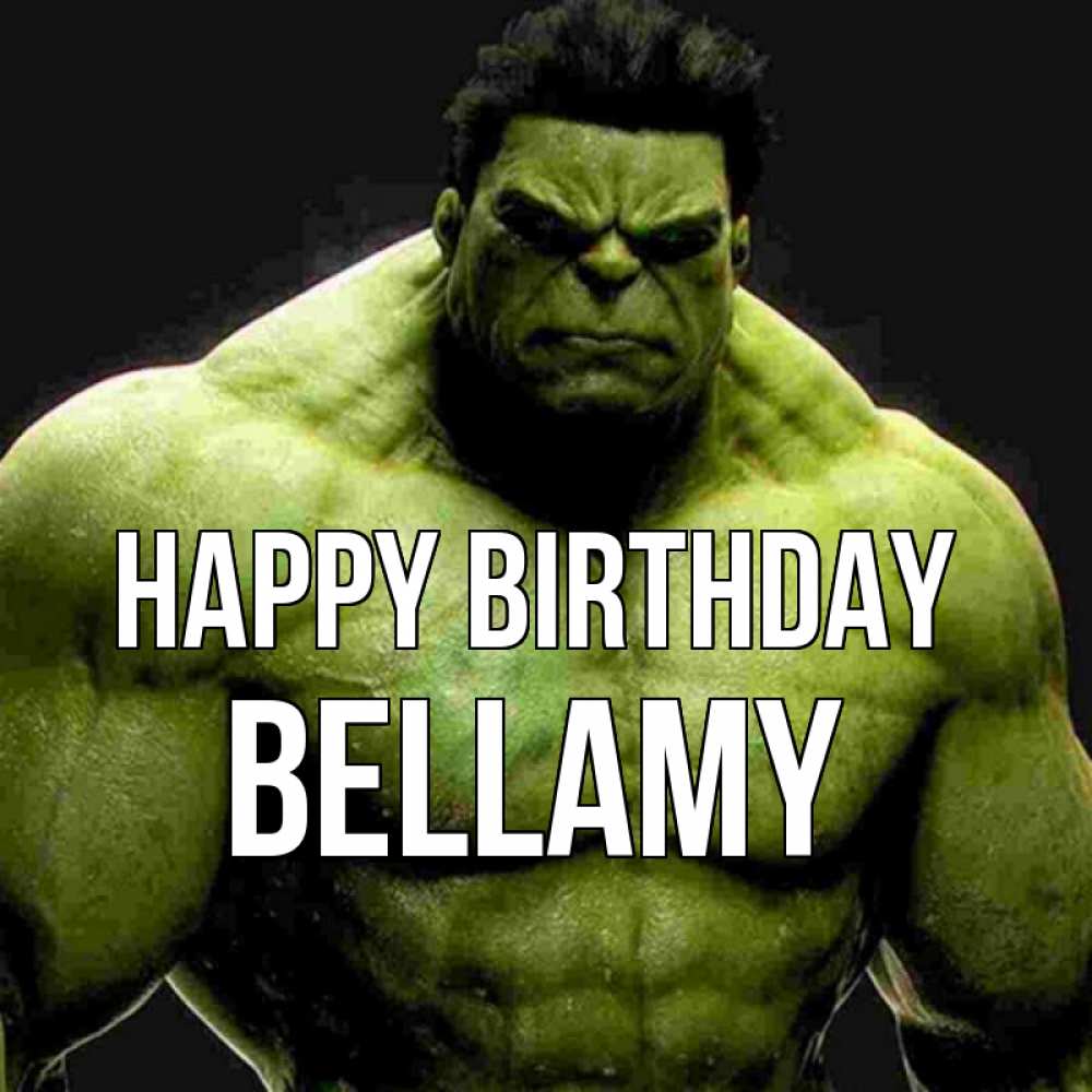 Greetings card с именем, Bellamy Happy Birthday зеленый супергерой марвел Greetings with text for free download 