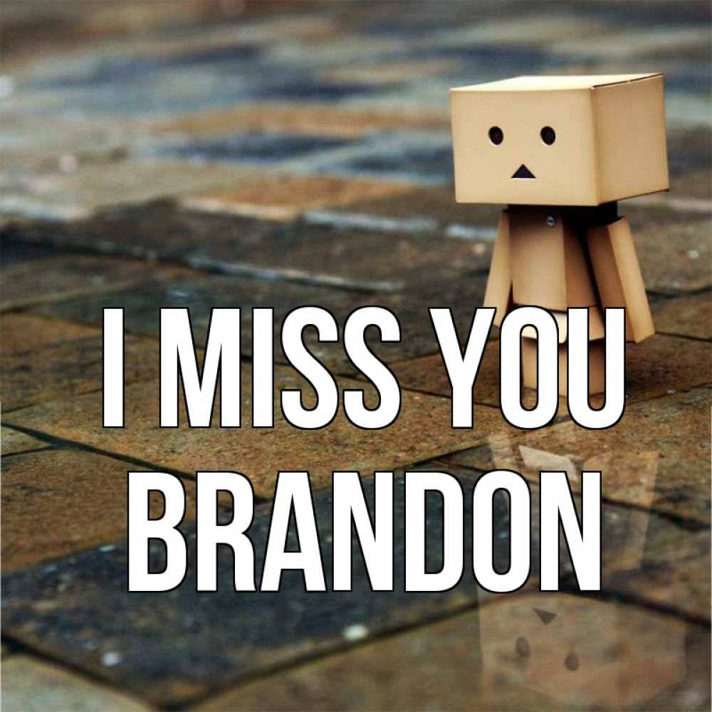 Greetings card с именем, Brandon I miss you куколка из картона в стиле майнкрафт Greetings with text for free download 