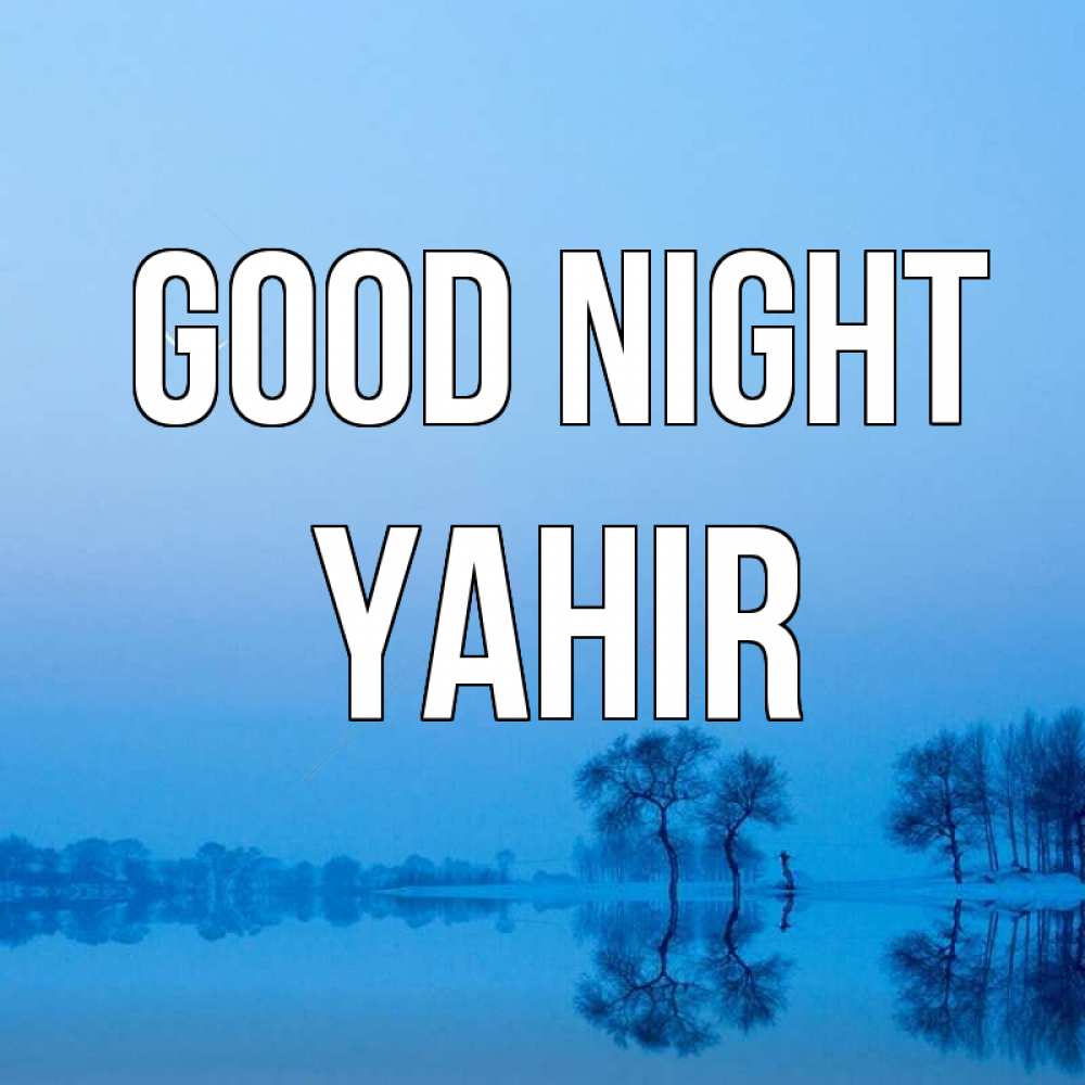 Greetings card с именем, Yahir Good night весна Greetings with text for free download 