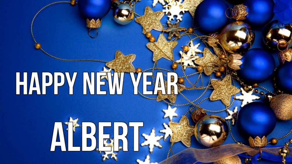 Greetings card с именем, Albert Happy New Year ёлочные украшения Greetings with text for free download 