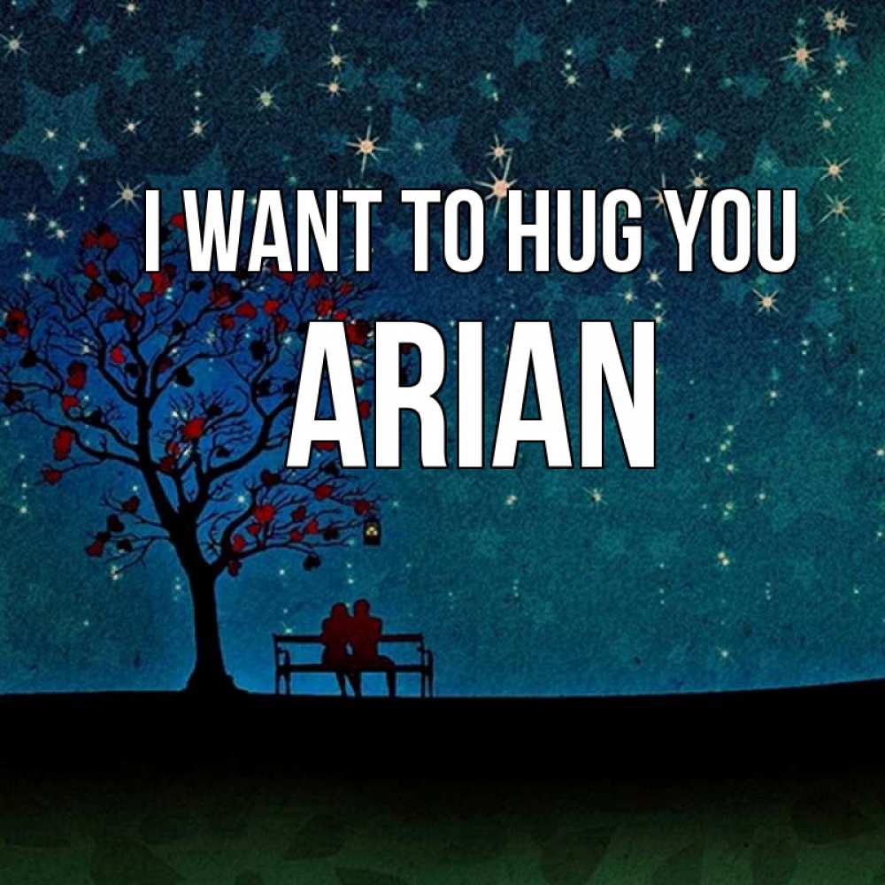 Greetings card с именем, Arian I want to hug you много звезд Greetings with text for free download 
