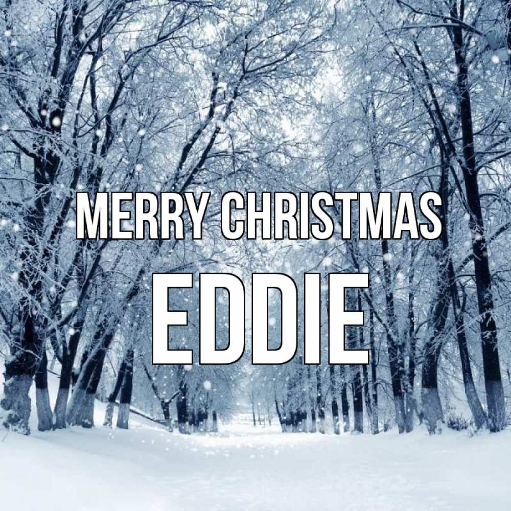 Greetings card с именем, Eddie Merry Christmas снег, лес, парк Greetings with text for free download 