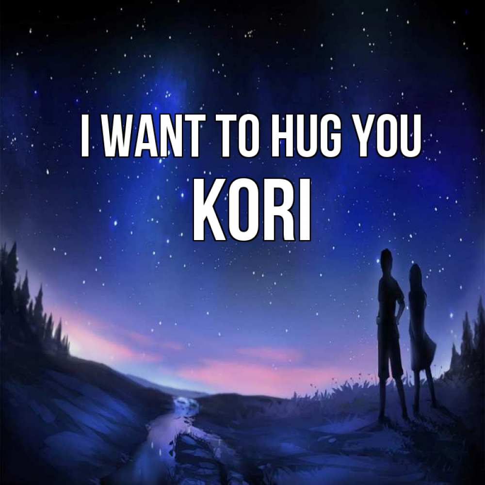 Greetings card с именем, Kori I want to hug you абстракция 1 Greetings with text for free download 