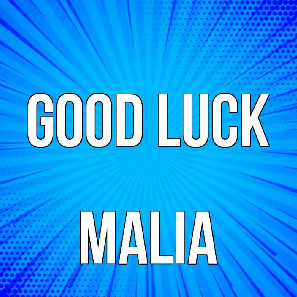 Greetings card с именем, Malia Good luck на удачу Greetings with text for free download 