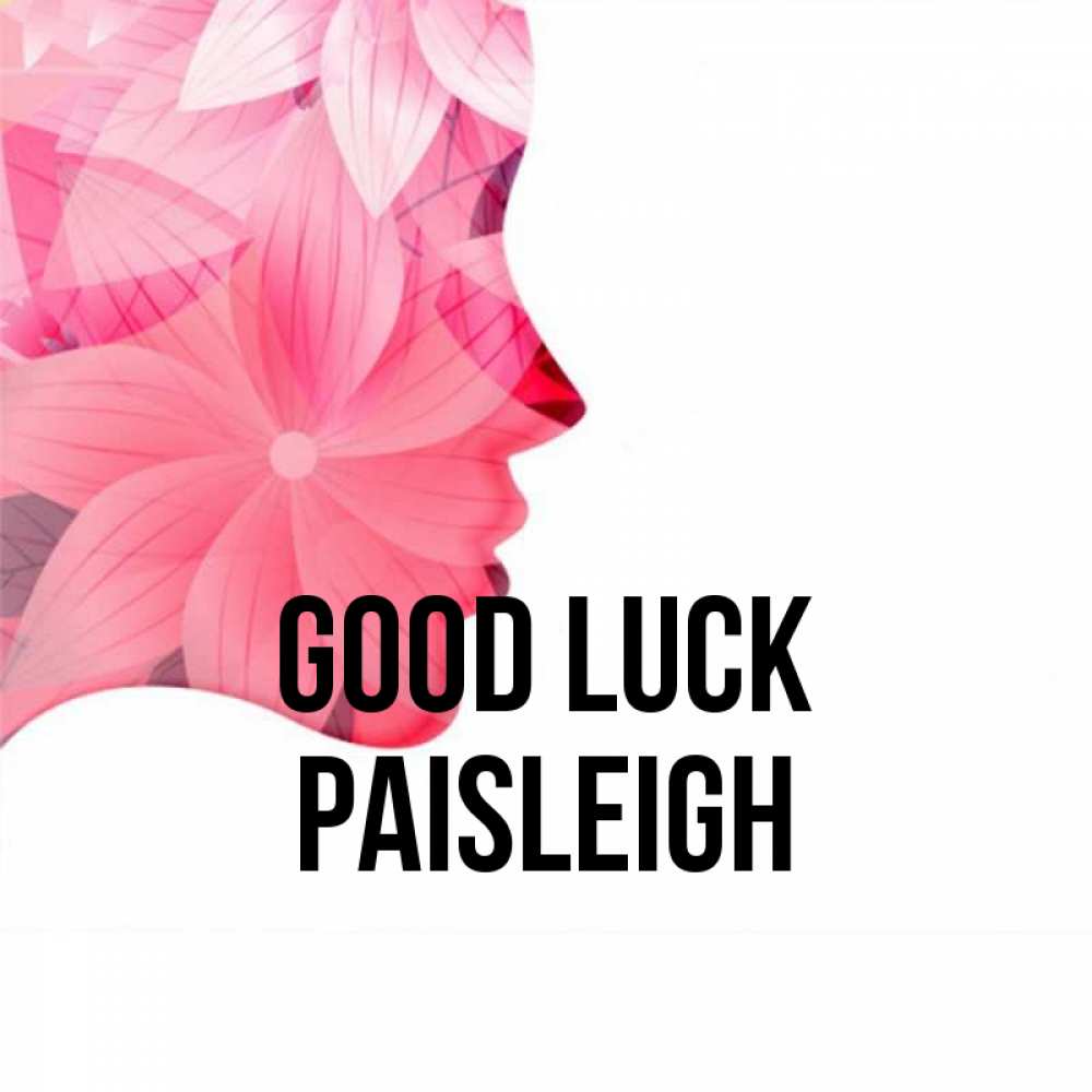 Greetings card с именем, Paisleigh Good luck на удачу Greetings with text for free download 
