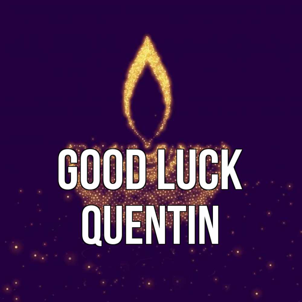 Greetings card с именем, Quentin Good luck пусть повезет 2 Greetings with text for free download 
