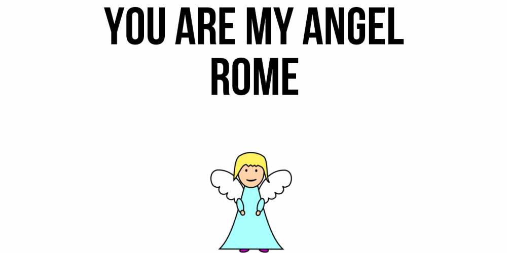 Greetings card с именем, Rome You are my angel ангел Greetings with text for free download 