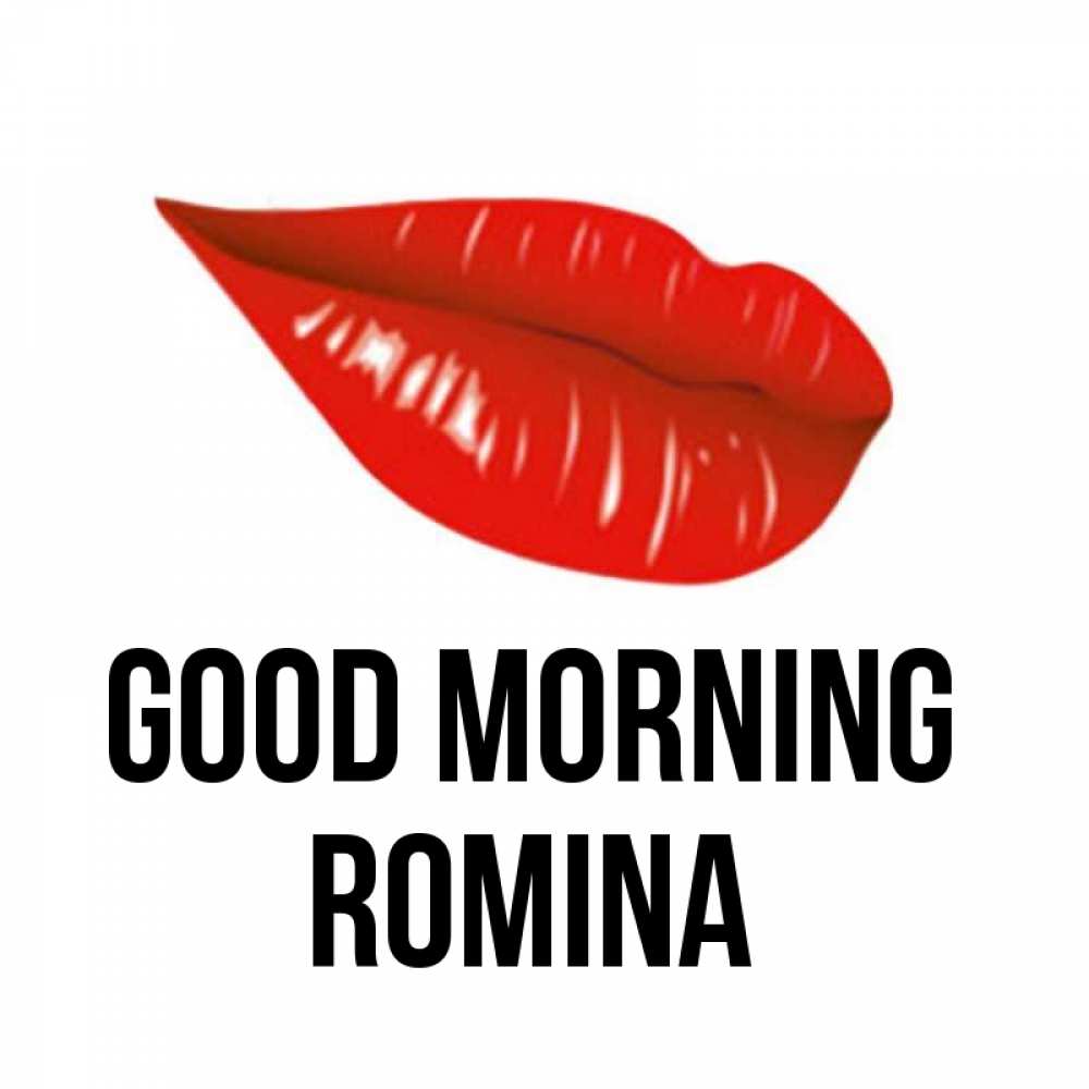 Greetings card с именем, Romina Good morning утрешний поцелуй Greetings with text for free download 