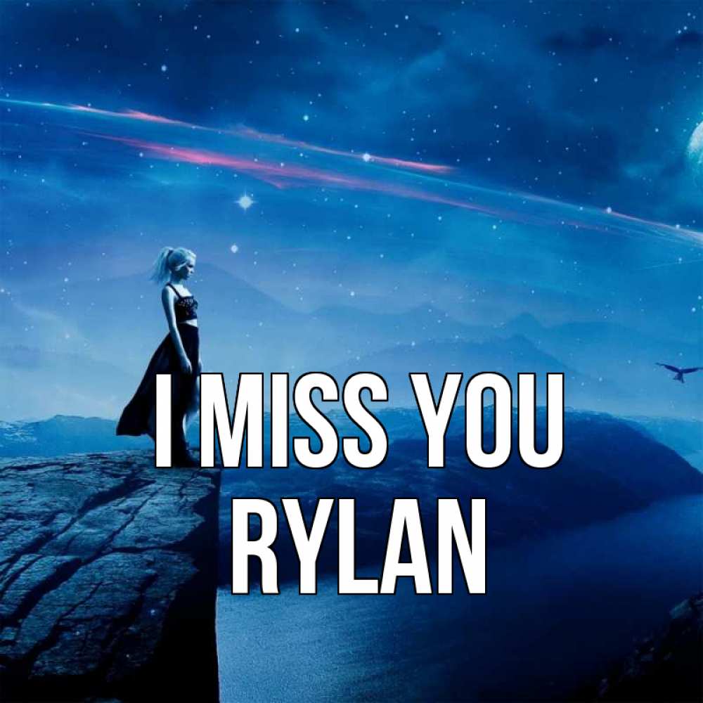 Greetings card с именем, Rylan I miss you одна Greetings with text for free download 