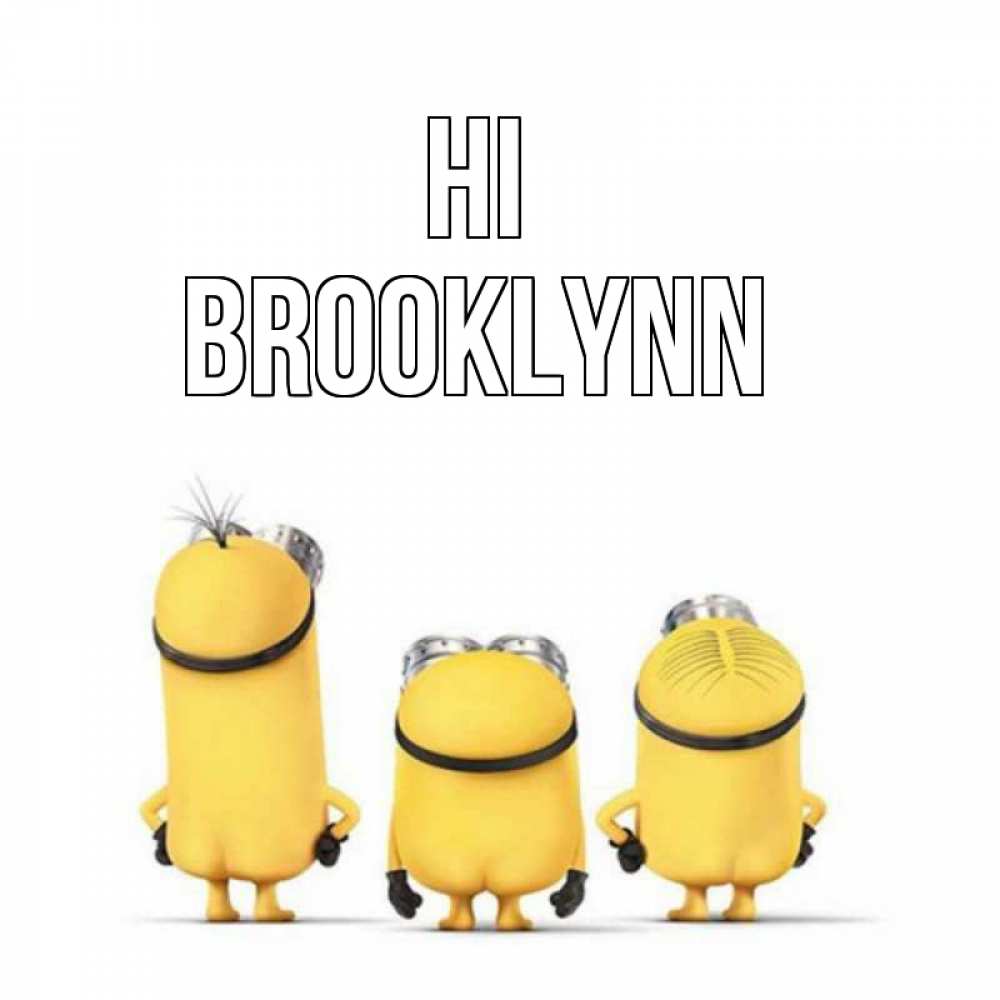 Greetings card с именем, Brooklynn Hi приветики Greetings with text for free download 