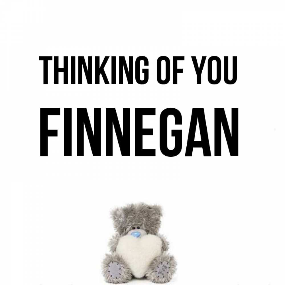 Greetings card с именем, Finnegan Thinking of you тедди с сердечком для любимой Greetings with text for free download 