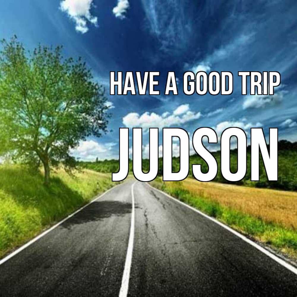 Greetings card с именем, Judson Have a good trip яркие деревья и небо Greetings with text for free download 