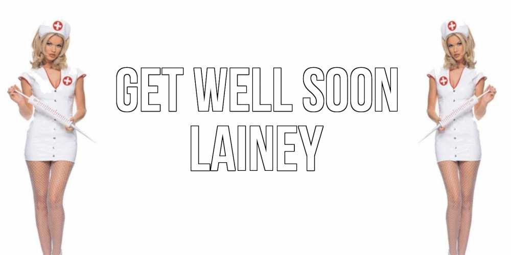 Greetings card с именем, Lainey Get well soon открытки с медсестрой Greetings with text for free download 